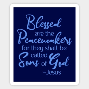 Blessed are the Peacemakers, Beatitude, Jesus Quote Magnet